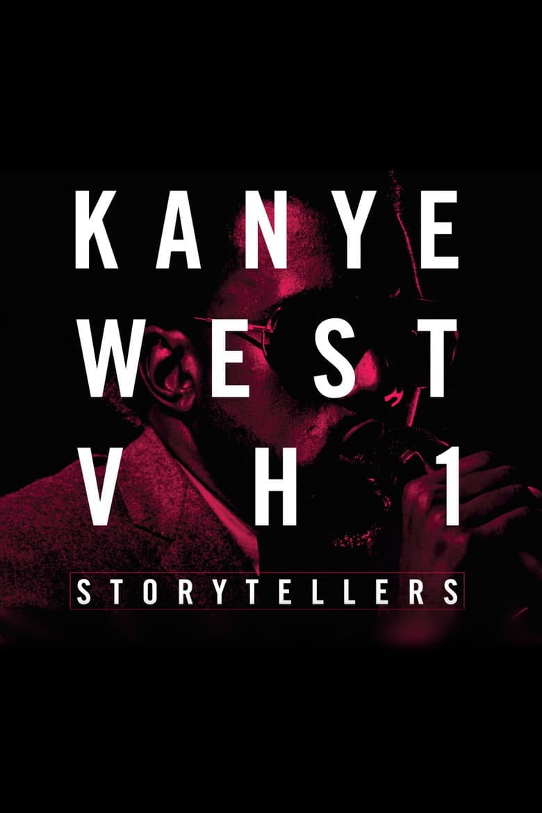 Kanye West: VH1 Storytellers poster