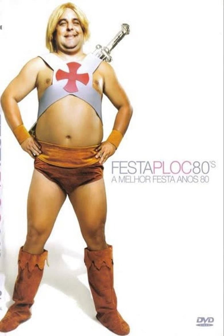 Festa PLOC 80's: A Melhor Festa Anos 80 poster