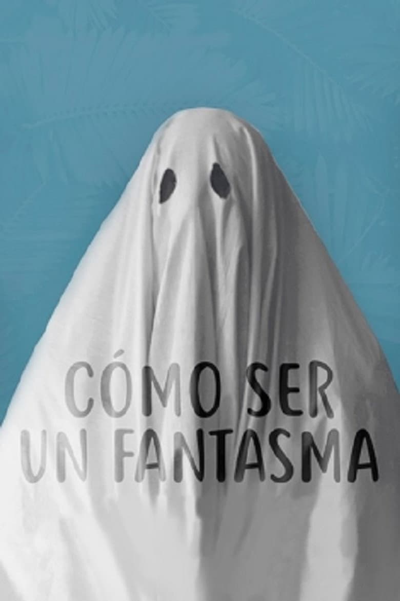 Cómo ser un fantasma poster
