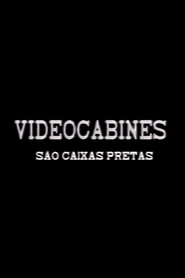 Videocabines São Caixas Pretas poster