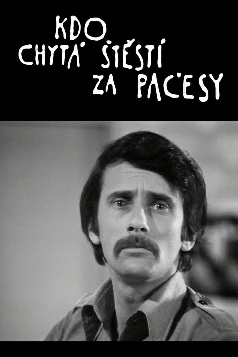 Kdo chytá štěstí za pačesy poster