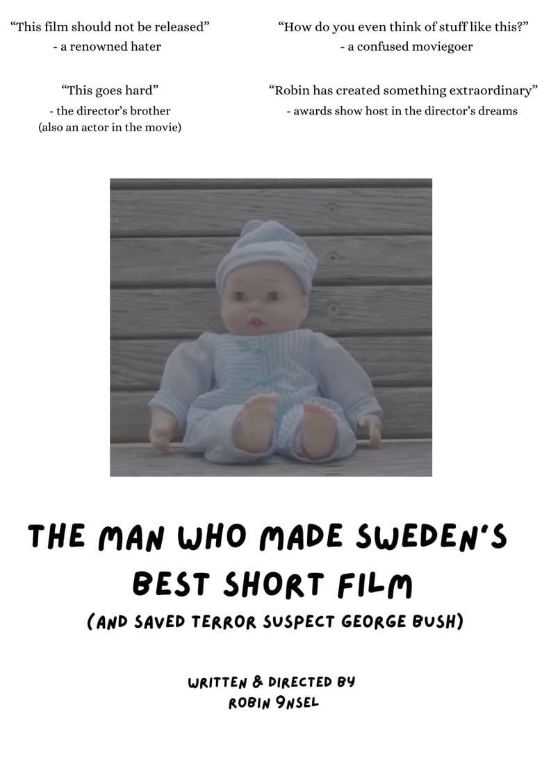 Mannen som gjorde Sveriges bästa kortfilm (och räddade terroranklagade George Bush) poster