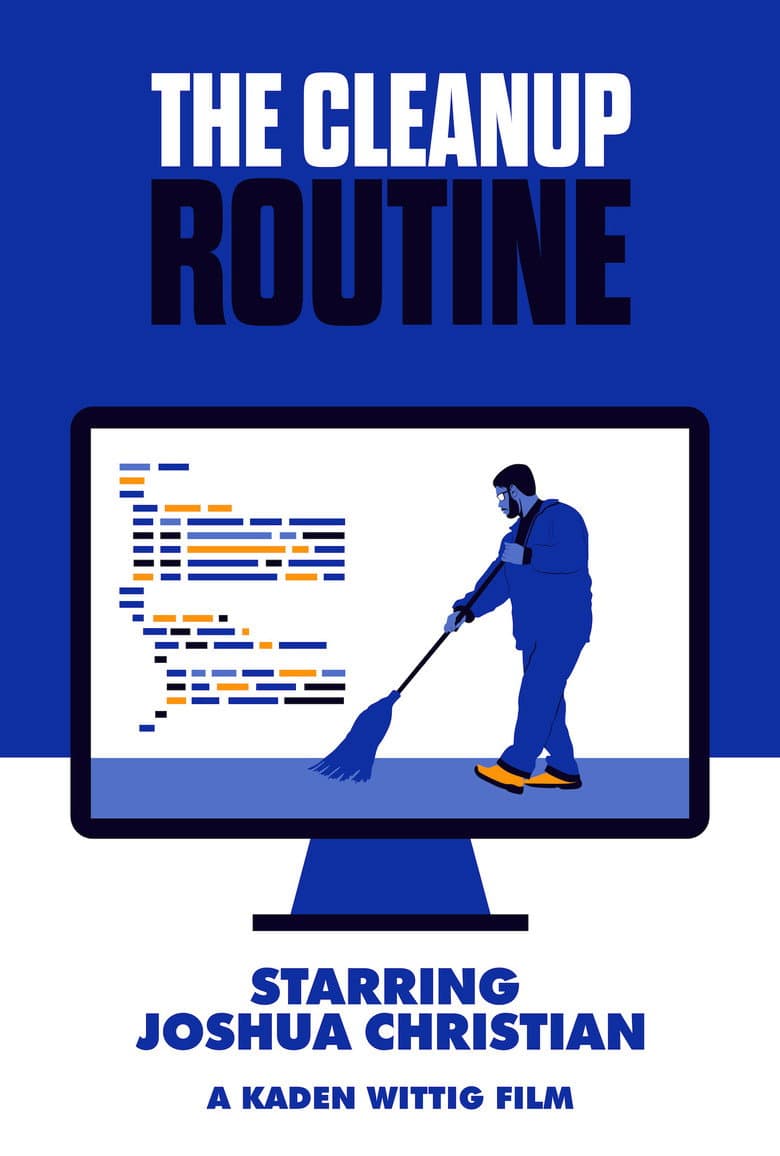 The Cleanup Routine poster