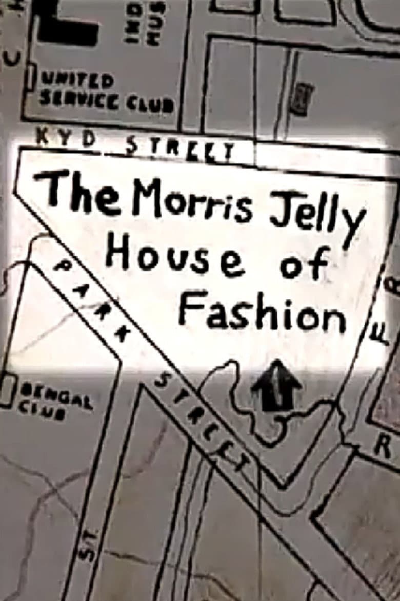 The Morris Jelly House of Fashion poster