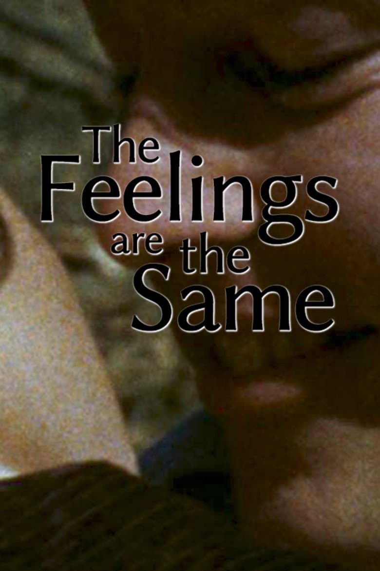 The Feelings Are the Same poster