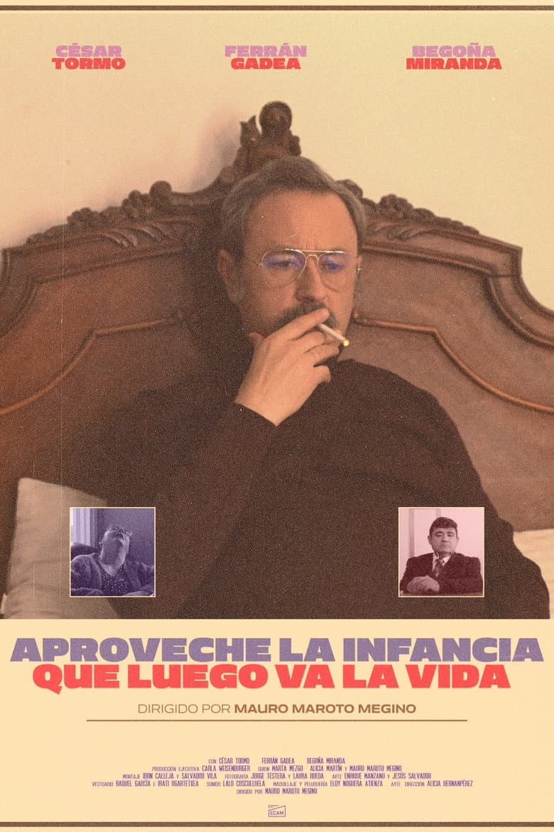 Aproveche la infancia que luego va la vida poster
