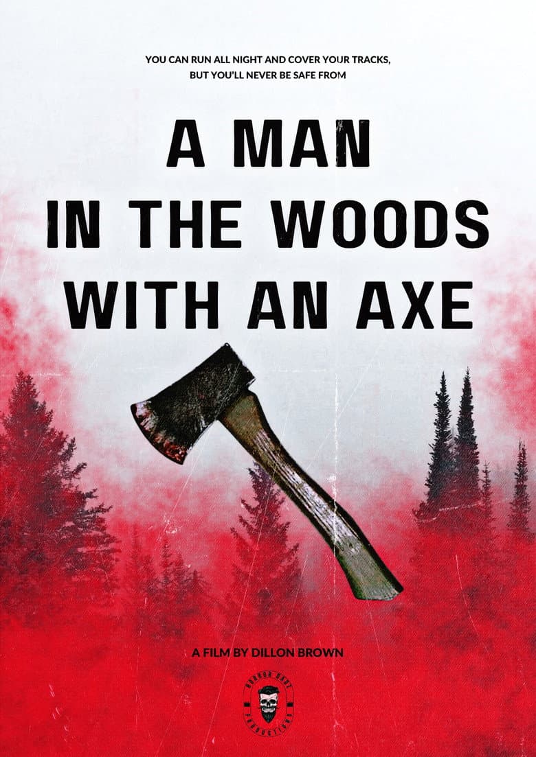 A Man in the Woods with an Axe poster