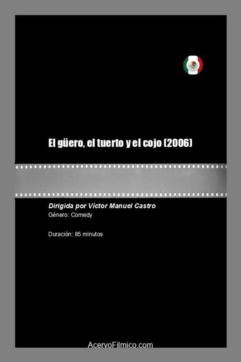 El güero, el tuerto y el cojo poster