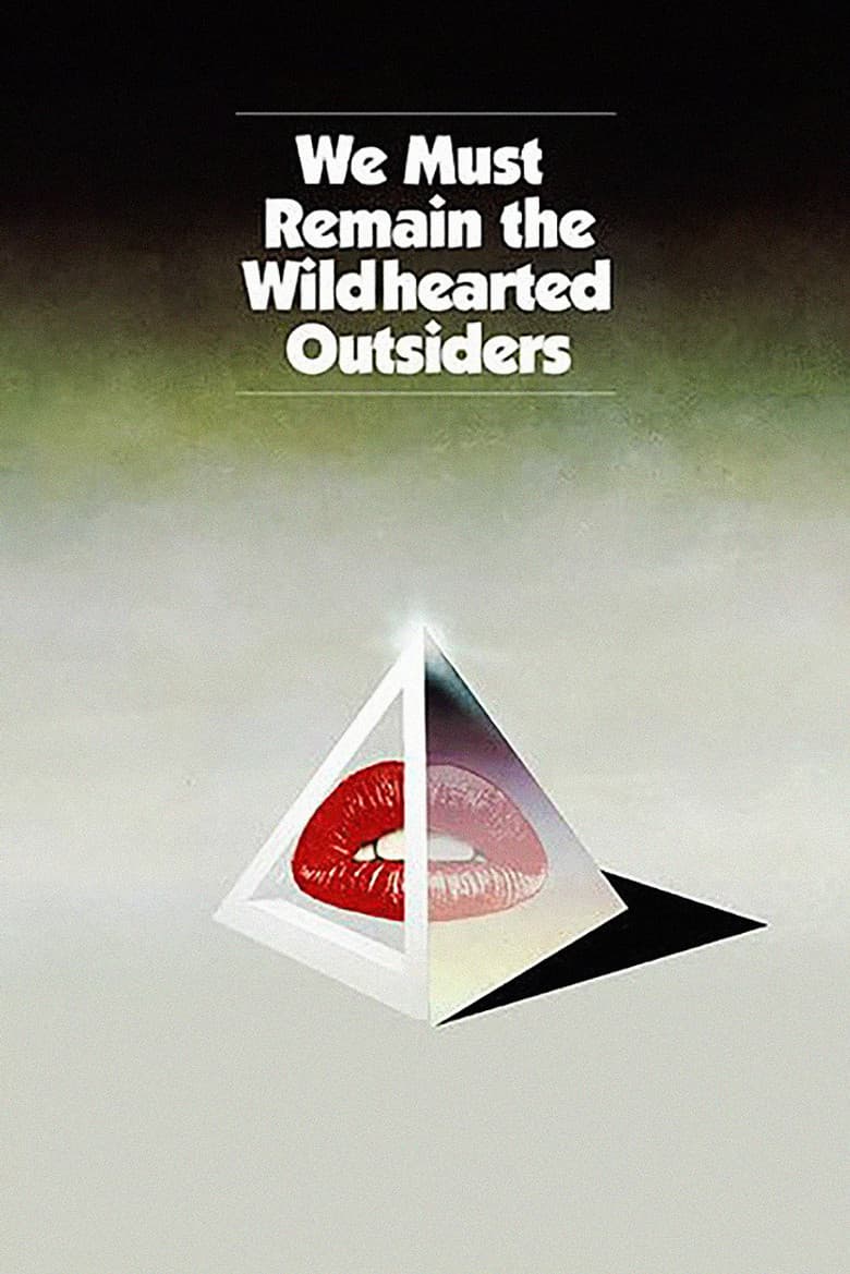We Must Remain the Wildhearted Outsiders poster