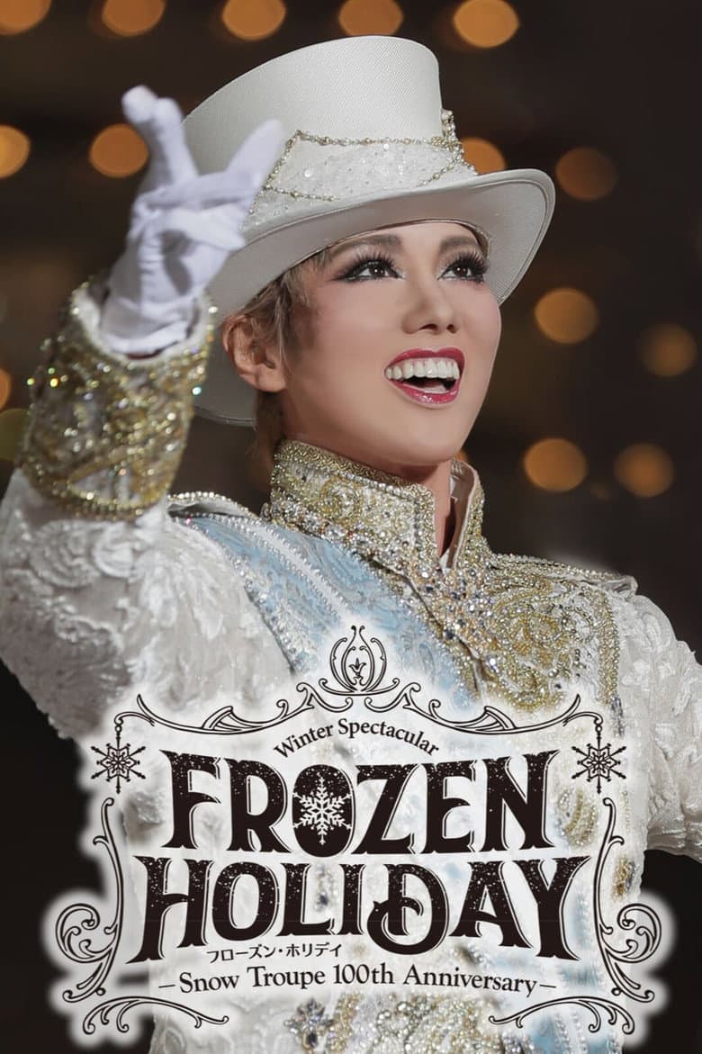 Frozen Holiday: Snow Troupe 100th Anniversary poster