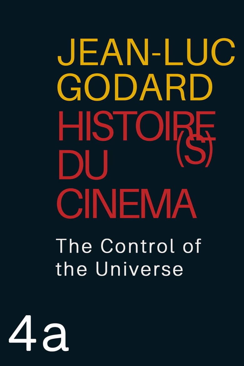 Histoire(s) du Cinéma 4a: The Control of the Universe poster