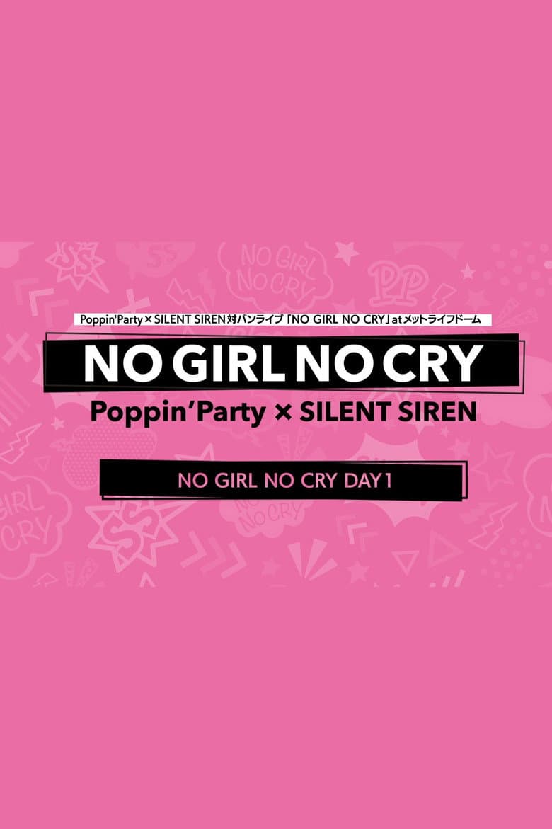 Poppin'Party×SILENT SIREN 対バンライブ「NO GIRL NO CRY」DAY1 poster
