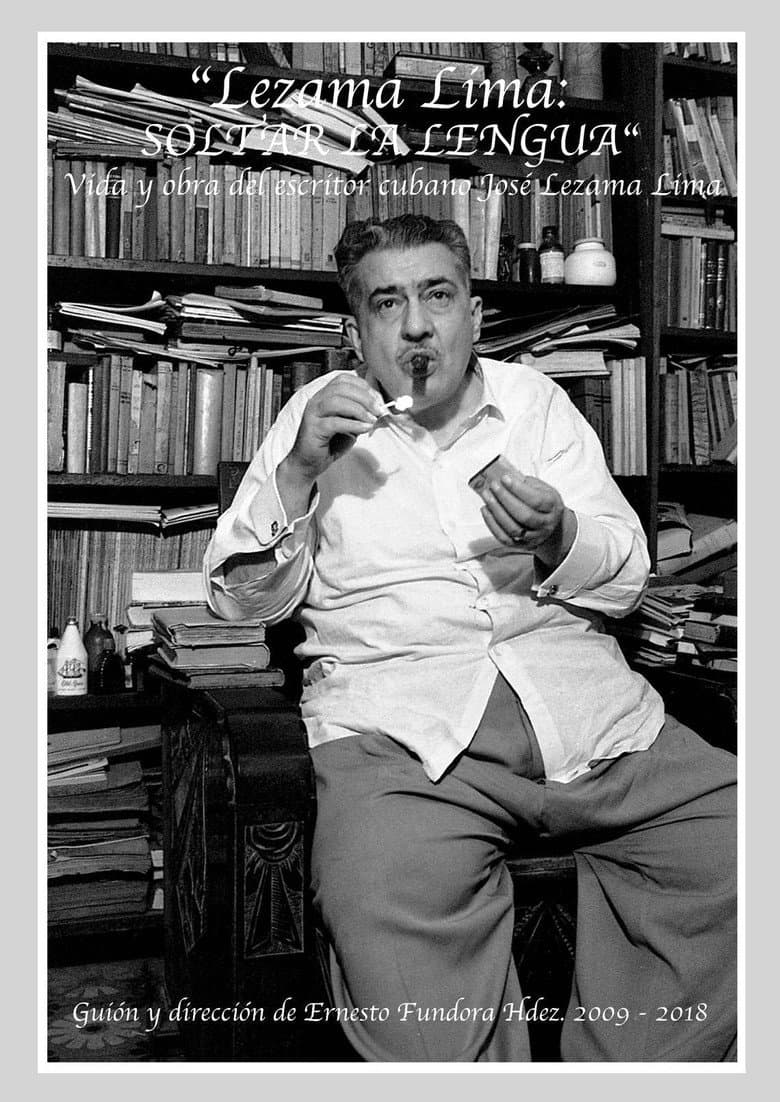 Lezama Lima: Soltar la lengua poster