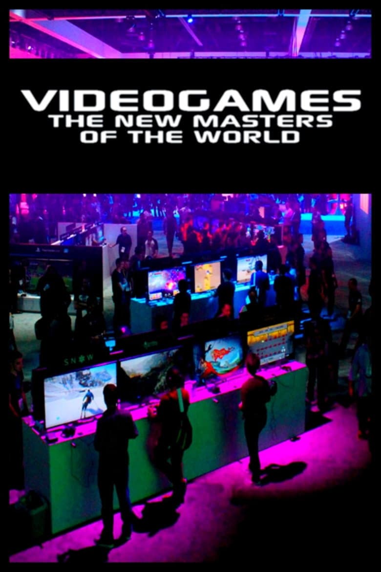 Video Games: The New Masters of the World poster