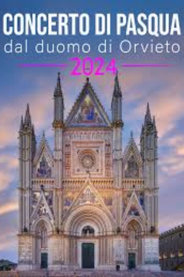 Concerto di Pasqua dal Duomo di Orvieto 2024 poster