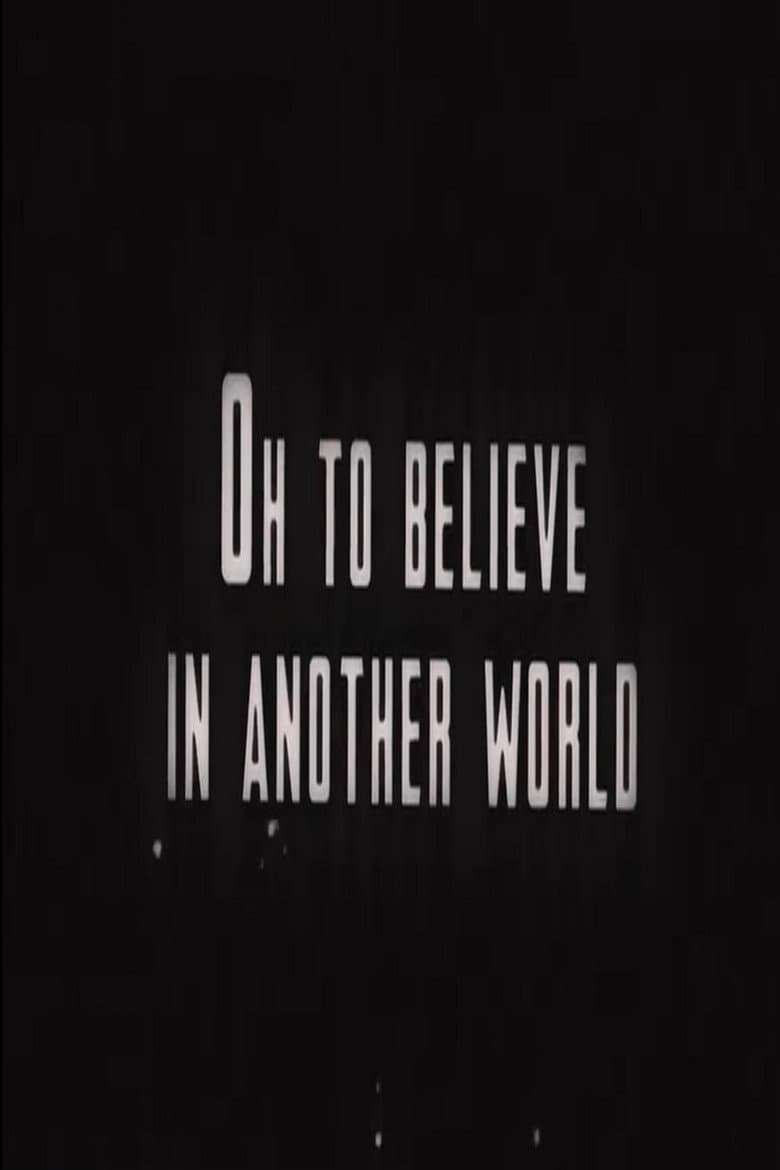 Oh to Believe in Another World poster