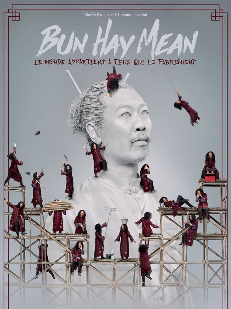 Bun Hay Mean : Le monde appartient à ceux qui le fabriquent poster