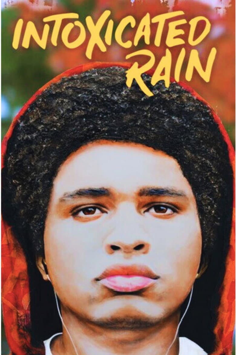 Intoxicated Rain poster