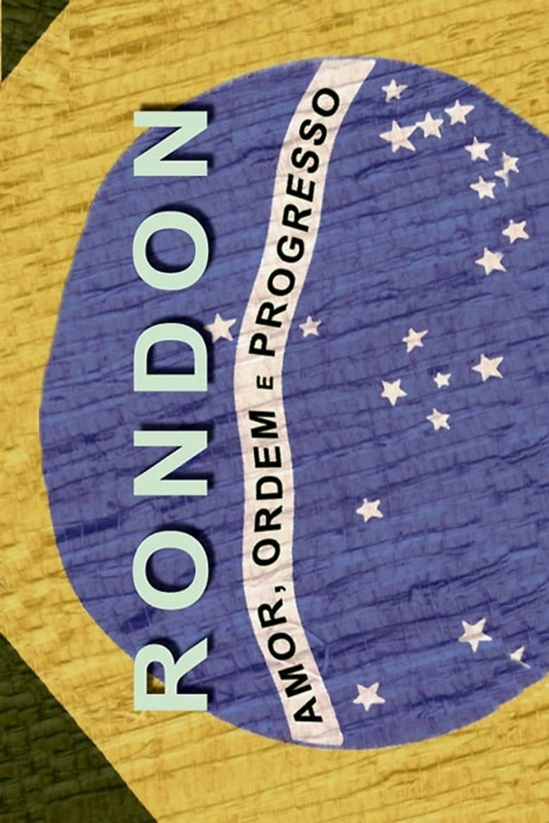 Rondon: Amor, Ordem e Progresso poster