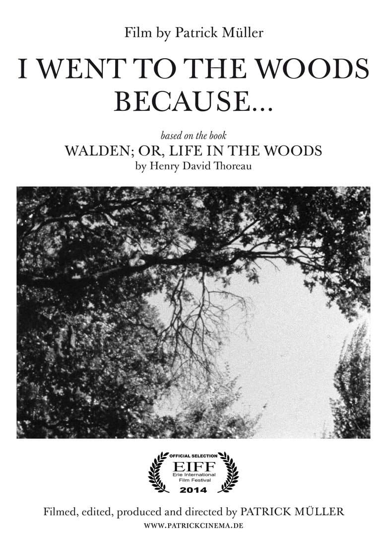 I Went to the Woods Because… poster