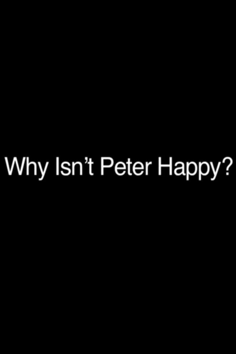 Why Isn't Peter Happy? poster