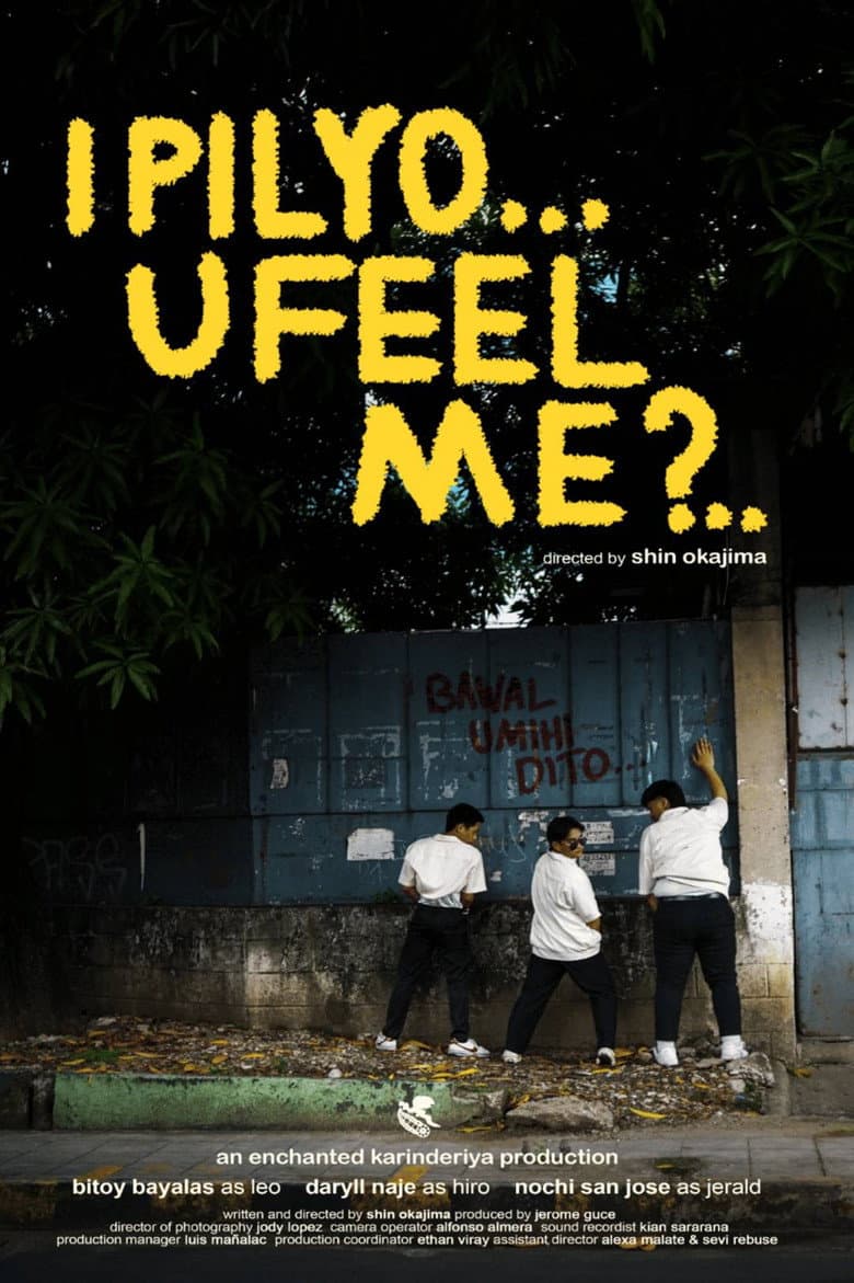 I Pilyo, U Feel Me? poster