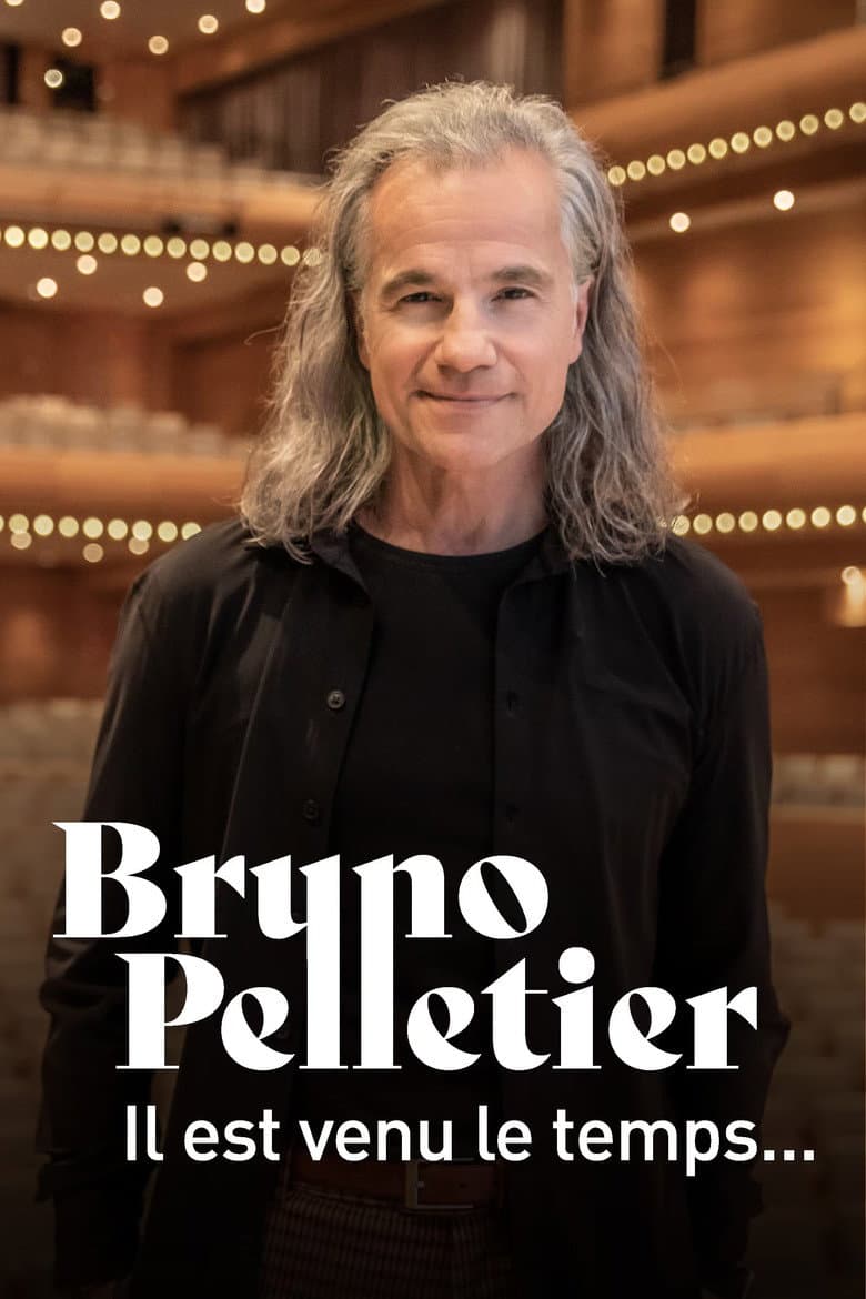 Bruno Pelletier : Il est venu le temps... poster