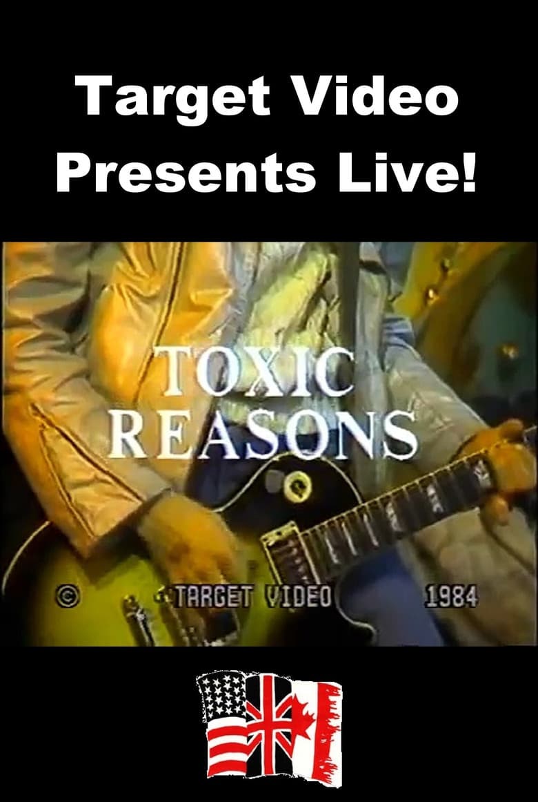 Target Video Presents Live! - Toxic Reasons poster