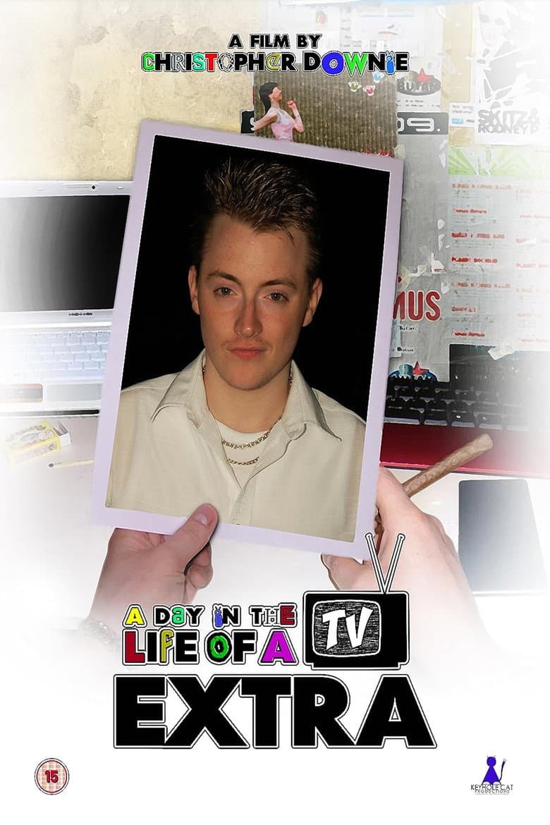 A Day In The Life Of A TV Extra poster