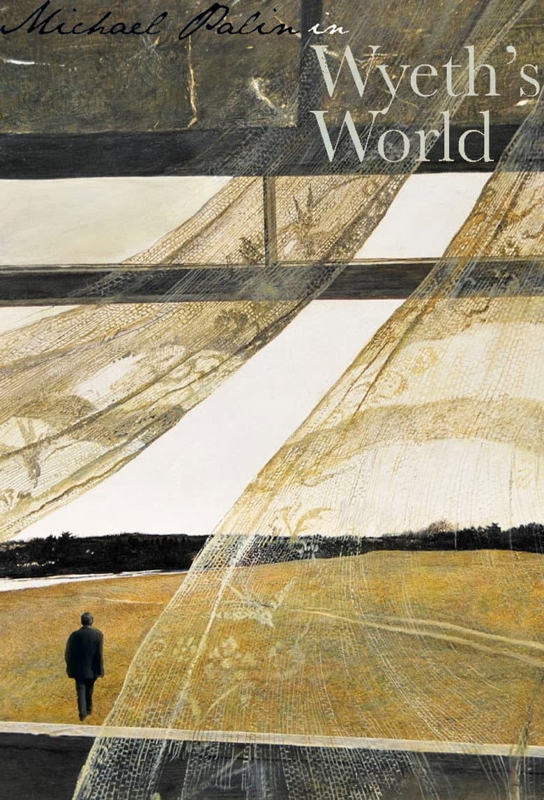 Michael Palin In Wyeth's World poster