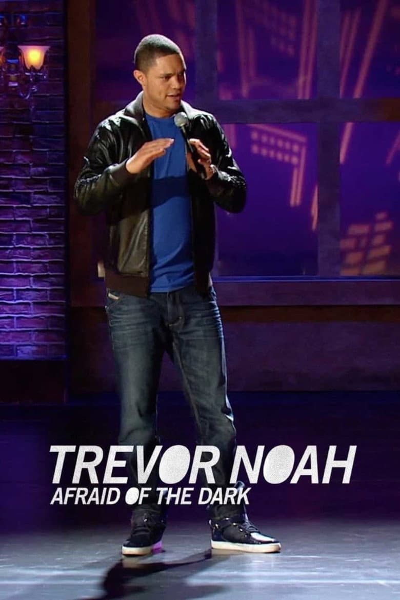 Trevor Noah: Afraid of the Dark poster