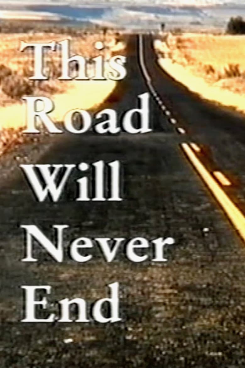 This Road Will Never End poster
