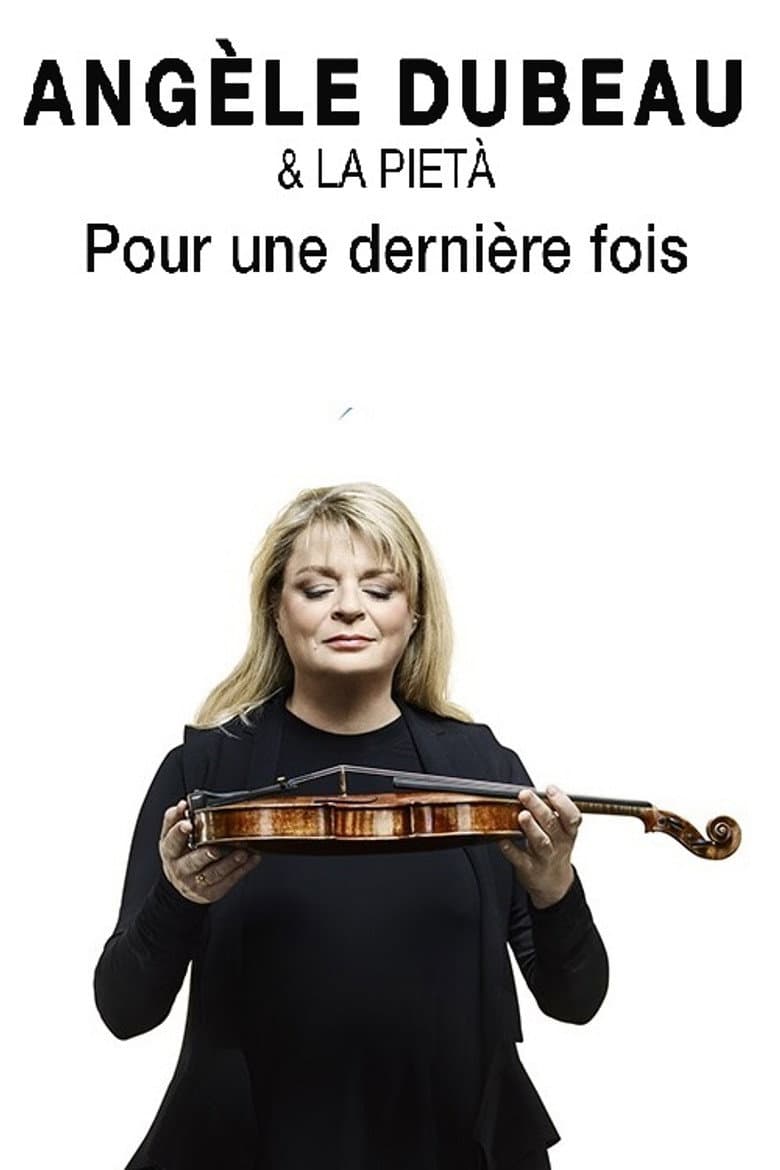 Angèle Dubeau & La Pietà - Pour une dernière fois poster