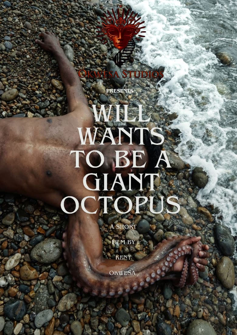 Will Wants To Be A Giant Octopus poster