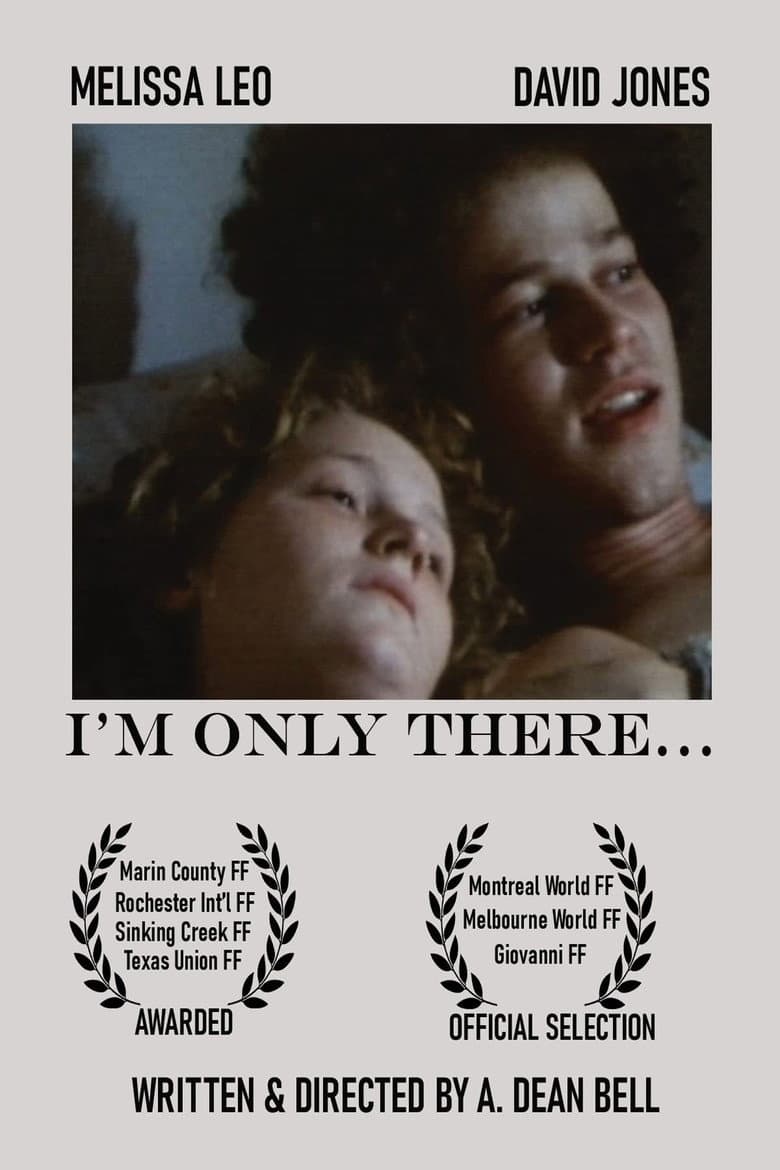 I'm Only There... poster