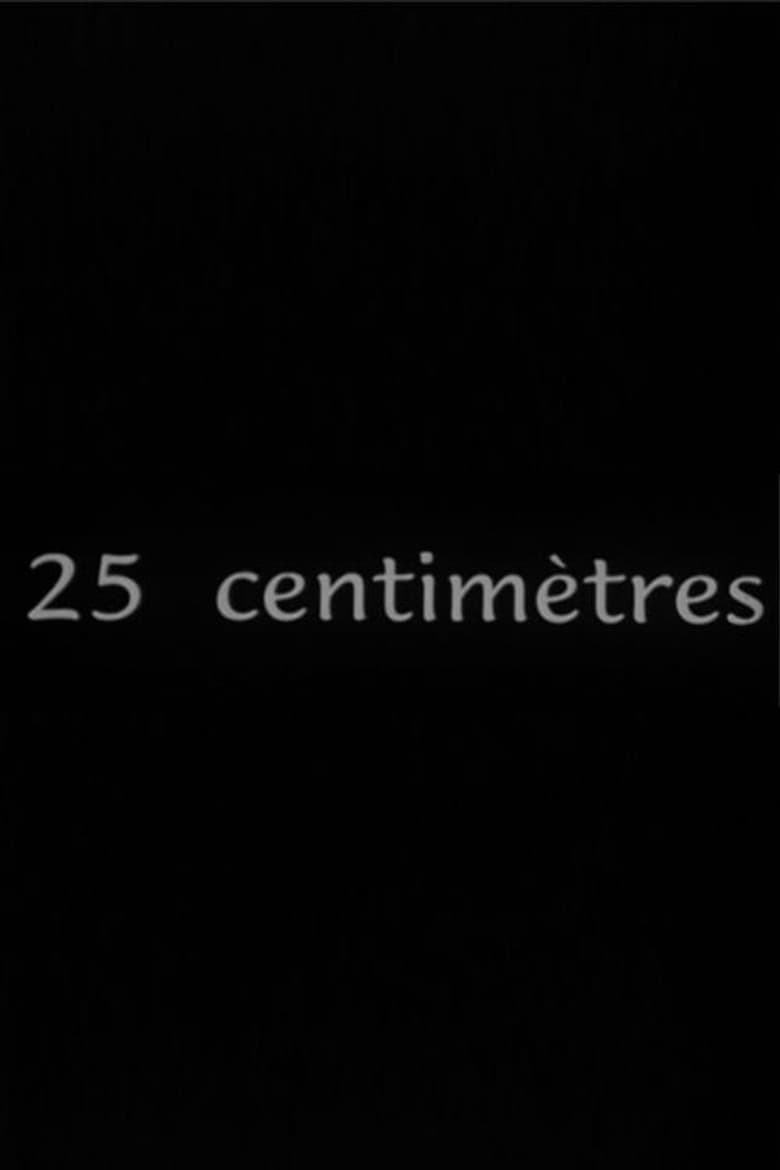 25 Centimètres poster