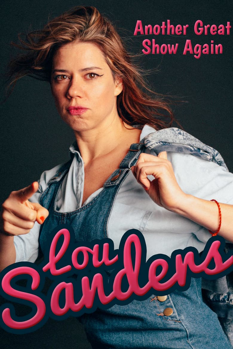 Lou Sanders: Another Great Show Again poster
