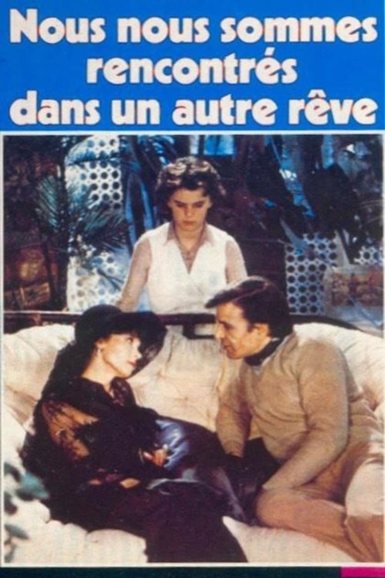 Nous nous sommes rencontrés dans un autre rêve poster