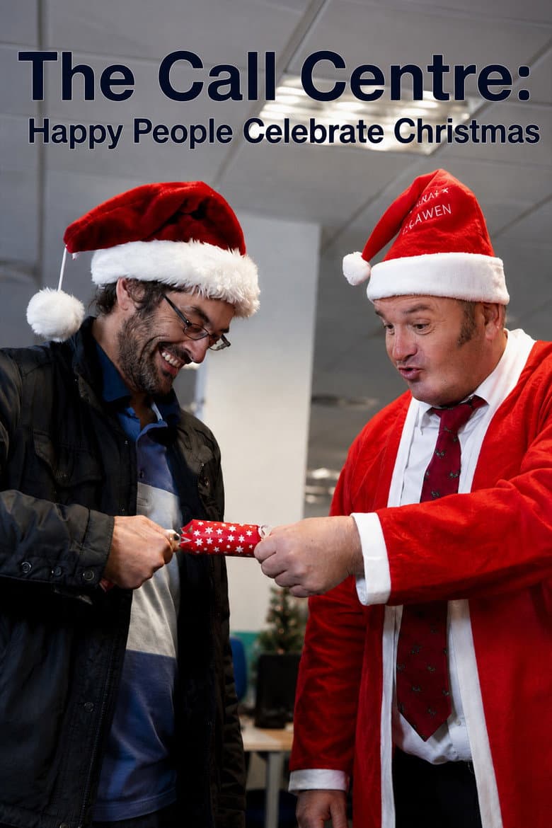 The Call Centre: Happy People Celebrate Christmas poster