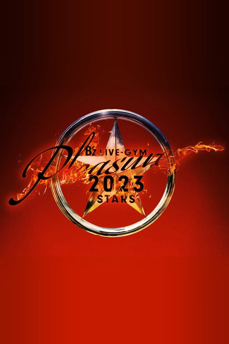 B’z LIVE-GYM Pleasure 2023 -STARS- poster