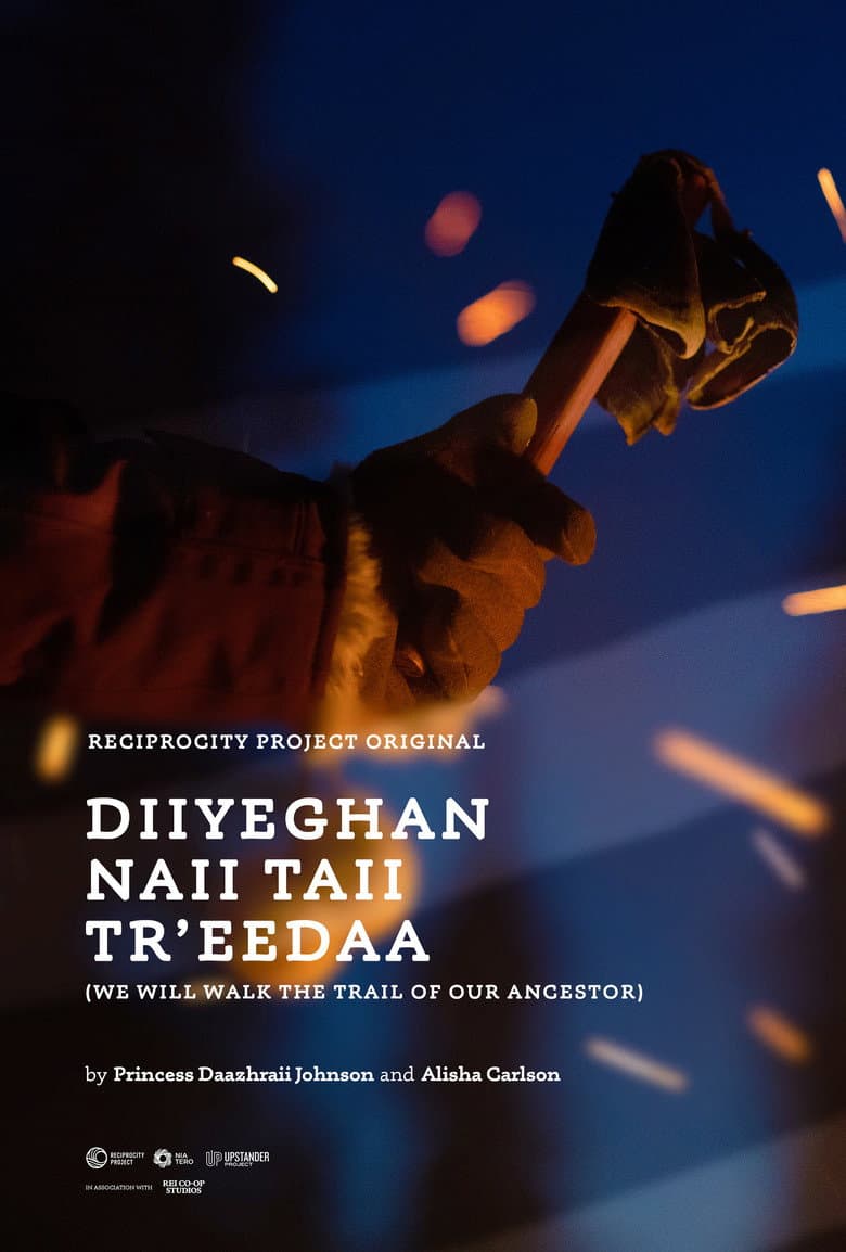 Diiyeghan naii Taii Tr'eedaa (We Will Walk the Trail of our Ancestors) poster