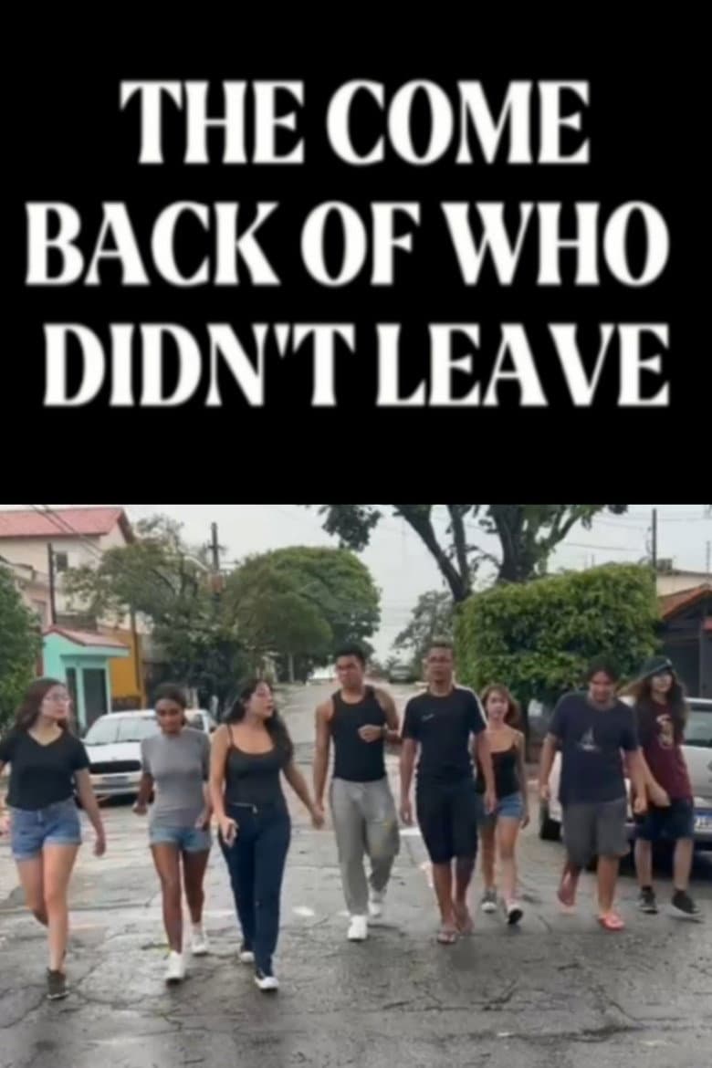 The Come Back of Who Didn't Leave poster