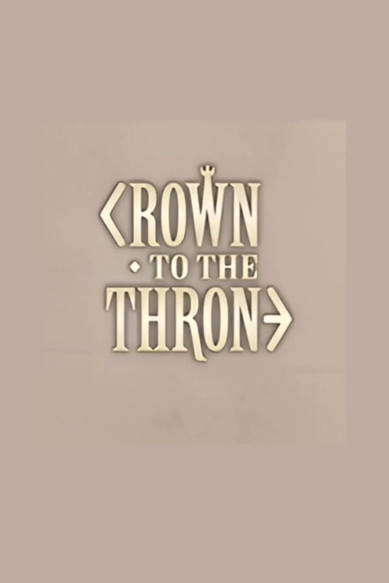 Crown to the Throne poster