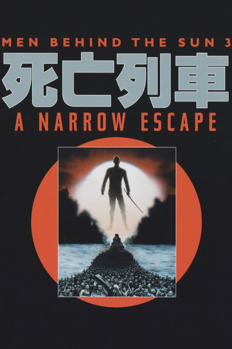Men Behind the Sun 3: A Narrow Escape poster