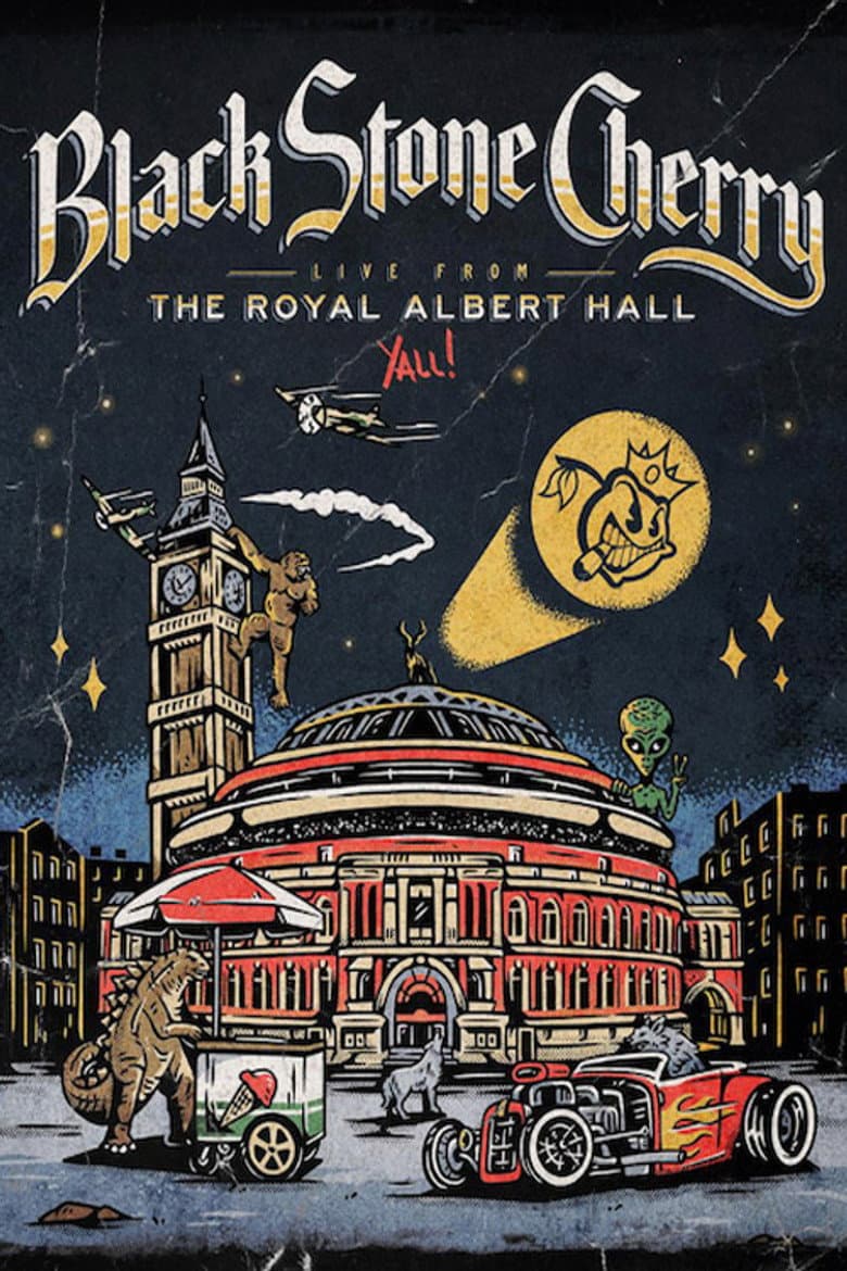 Black Stone Cherry - Live From The Royal Albert Hall... Y'All! poster