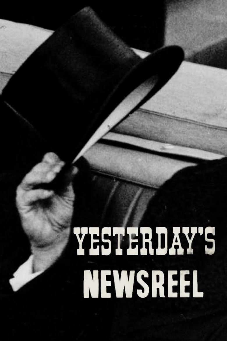 Yesterday’s Newsreel poster