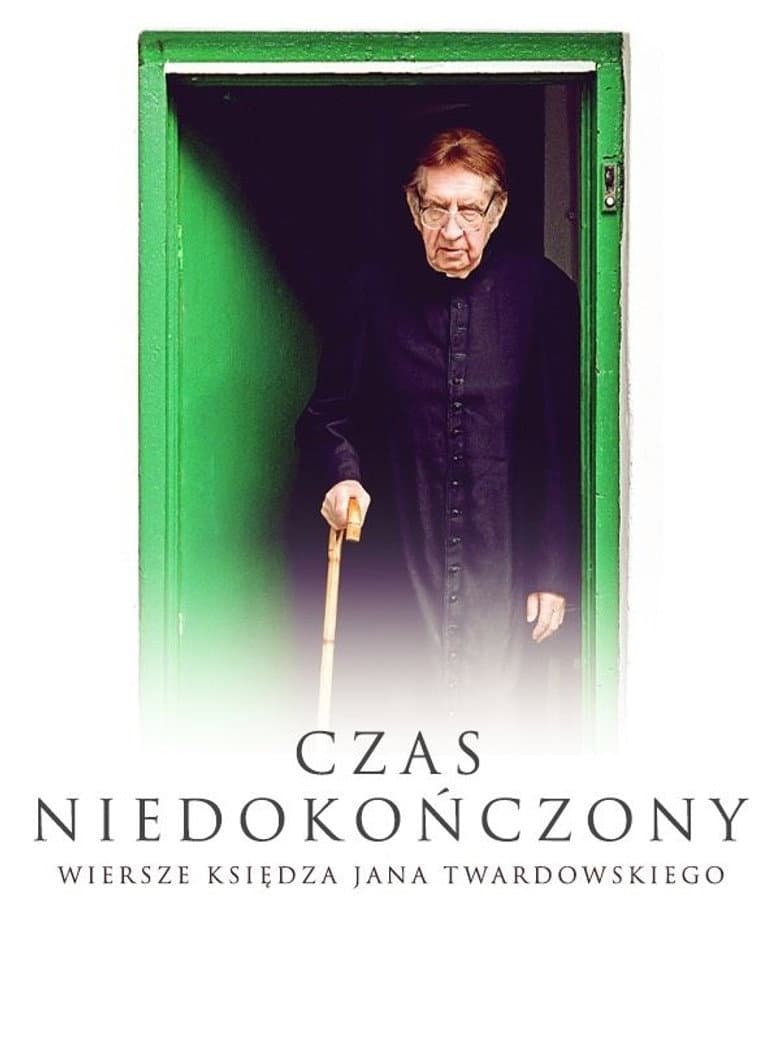Unfinished Time: The Poems of Father Jan Twardowski poster