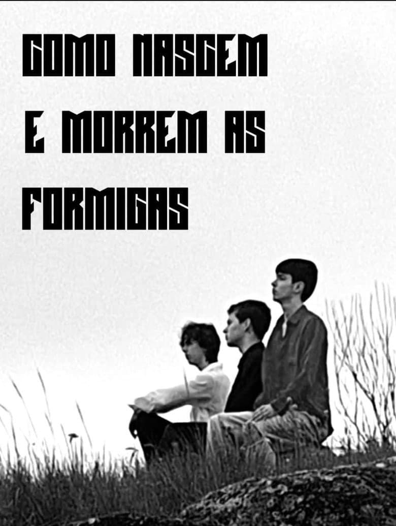 Como Nascem e Morrem as Formigas poster