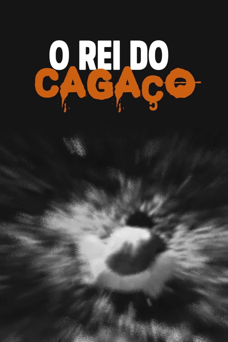 O Rei do Cagaço poster