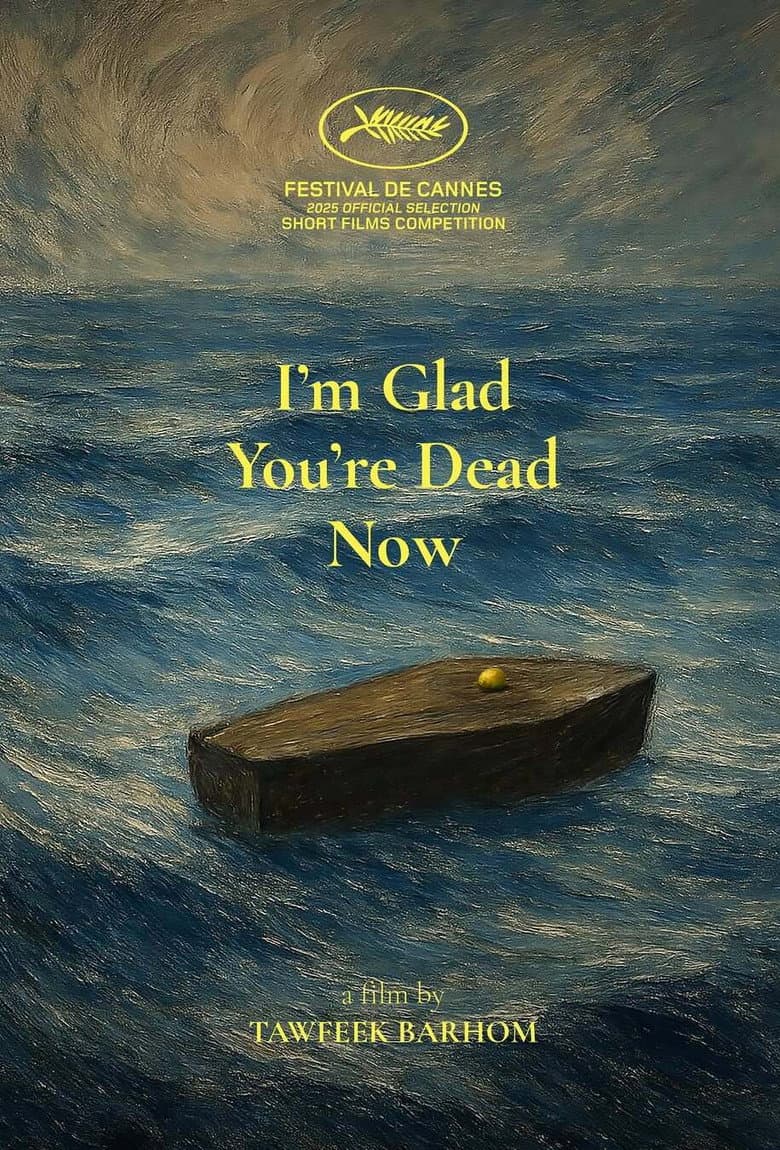 I’m Glad You’re Dead Now poster